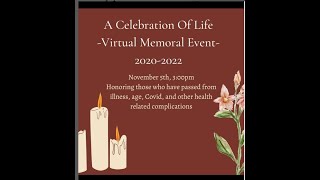 A CELEBRATION OF LIFE - VIRTUAL MEMORIAL EVENT 2020-2022