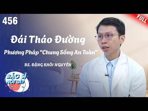 Đái tháo đường không phải dấu chấm hết – Mà là dấu phẩy để mình sống khác đi | Bác sĩ nói gì? #456