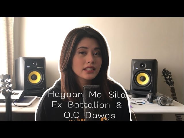 Hayaan Mo Sila - Ex Battalion & O.C Dawgs (Cover) class=