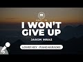 I Won't Give Up - Jason Mraz (Lower Key - Piano Karaoke)