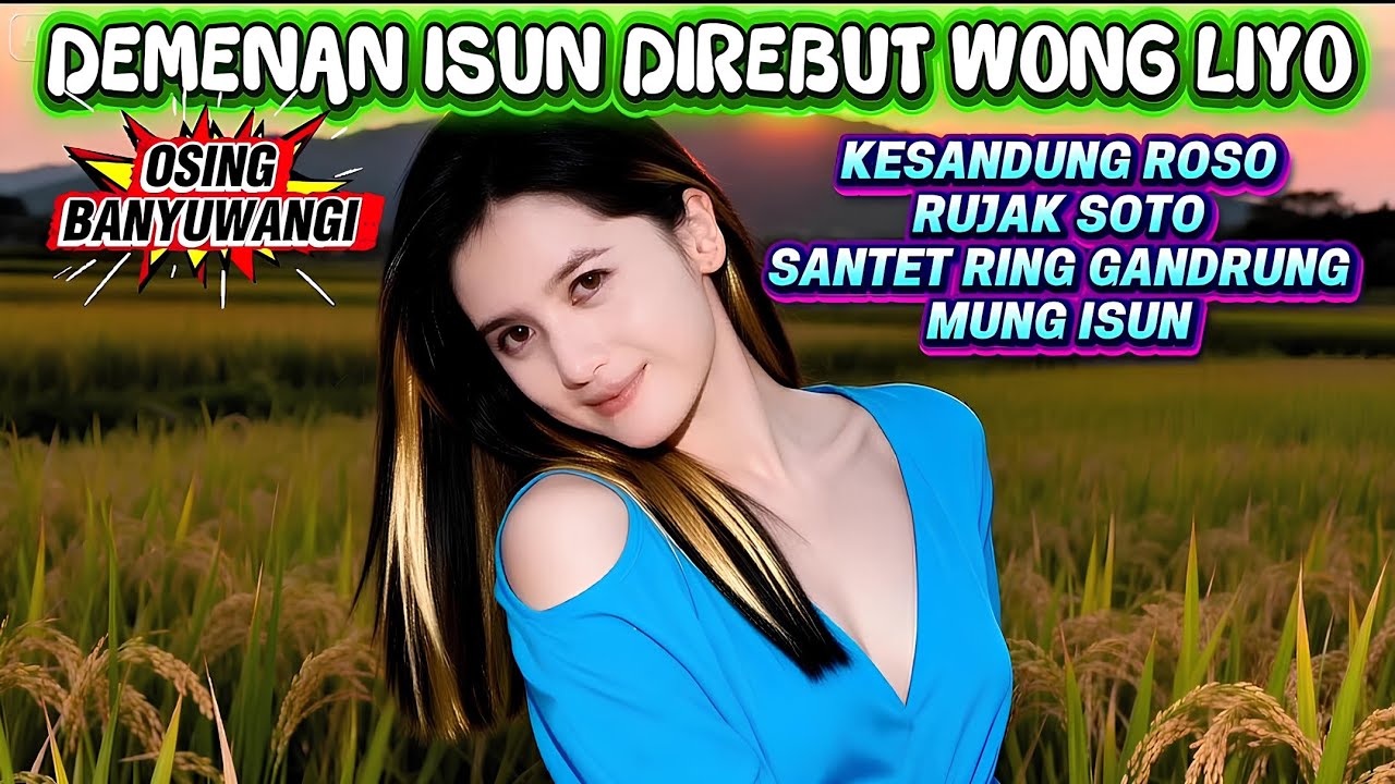 Lagu Baru Osing Banyuwangi Kesandung ROSO Enak Di Dengar Teman Aktifitas Pagi