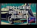 Tesla and Electric Vehicle News update and roundup from Australia