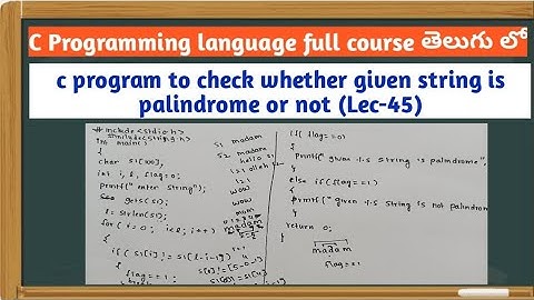 program to check whether given string is palindrome or not in c programming