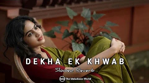 Dekha Ek Khwab - Kishor Kumar & Lata Mangeshkar | Slowed Reverb | The Melodies World