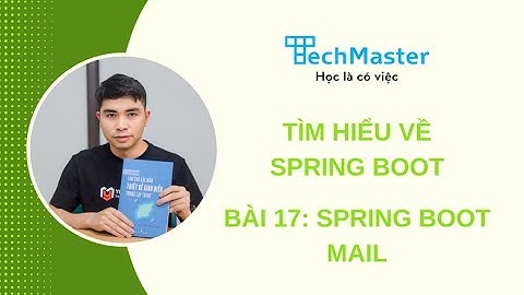 Tìm hiểu về spring boot - Bài 17: Spring boot mail