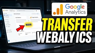 How to Transfer Web Analytics Data to Google Analytics - Detailed Guide