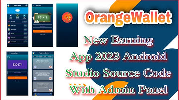 OrangeWallet New Earning App Android Studio Source Code 2023 | Manage Through Admin Panel | MakeEasy