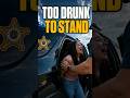 Too Drunk to Stand