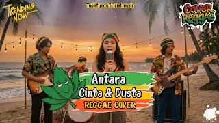 Download Lagu ANTARA CINTA \u0026 DUSTA || COVER REGGAE SLOW FULLBASS || TONKTUNE MP3