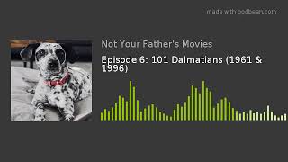 Episode 6 101 Dalmatians 1961 U0026 1996