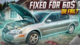 Can we fix my $250 Nissan Maxima for $60? *Catastrophic Failure*