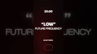 Low - Future Frequency #soon #techno #beach #remix #beautiful #rave #dj #hardstyle #lyrics #edm