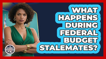 What Happens During Federal Budget Stalemates? - Inside the Legislative Branch