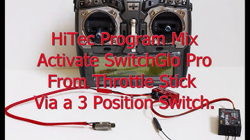 HiTec Aurora 9X P Mix of Throttle to SwitchGlo Pro