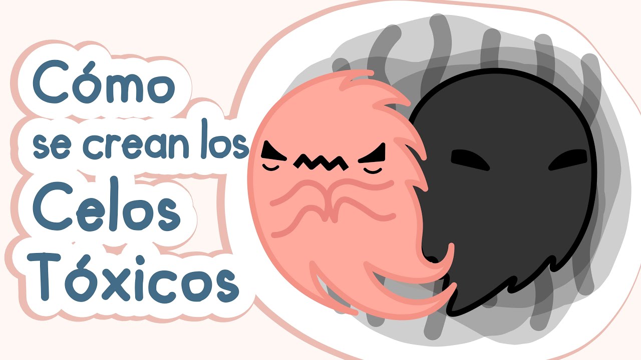 CELOS TÓXICOS: Cómo se crean y se superan