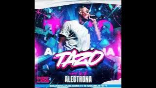 Mc Tazo - Dj Alectrona (Jgs & Intent Production Mix) 2023