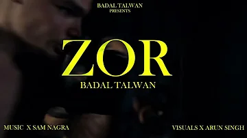 Zor | Badal Talwan | New Punjabi Songs 2022