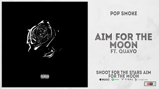Pop Smoke - &quot;Aim for the Moon&quot; Ft. Quavo (Shoot for the Stars, Aim for the Moon)