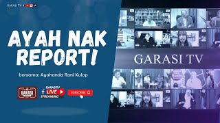 Ayah Nak Report! Ayahanda Rani Kulop