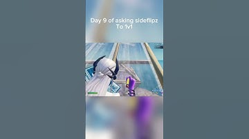 Day 9 of asking sideflipz to 1v1 @SideflipzWins