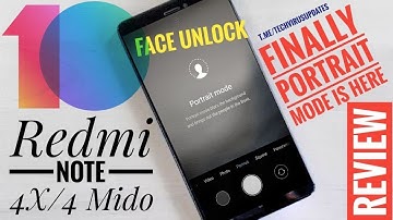 Finally Portrait Mode for Redmi Note 4/4X (Mido) MIUI 10 Review | Face Unlock | by LD
