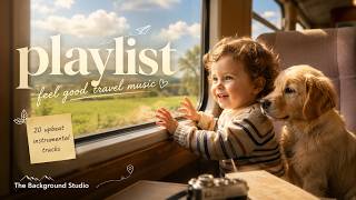 Feel Good Travel Music 🌈 20 Upbeat Instrumental Tracks for Every Journey