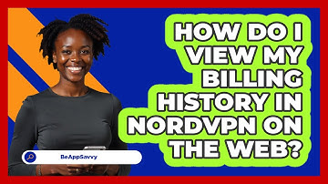 How do I view my billing history in NordVPN on the web? - Be App Savvy