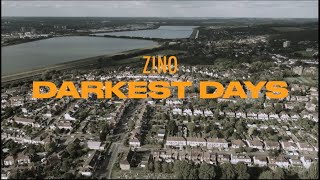 Z!NO - Darkest Days [Music Video]