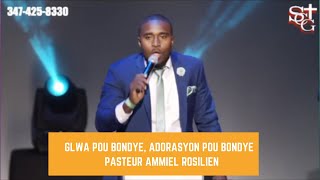 Glwa Pou Bondye, Adorasyon Pou Bondye -- Pasteur Ammiel Rosilien -- Salvation Church Of God