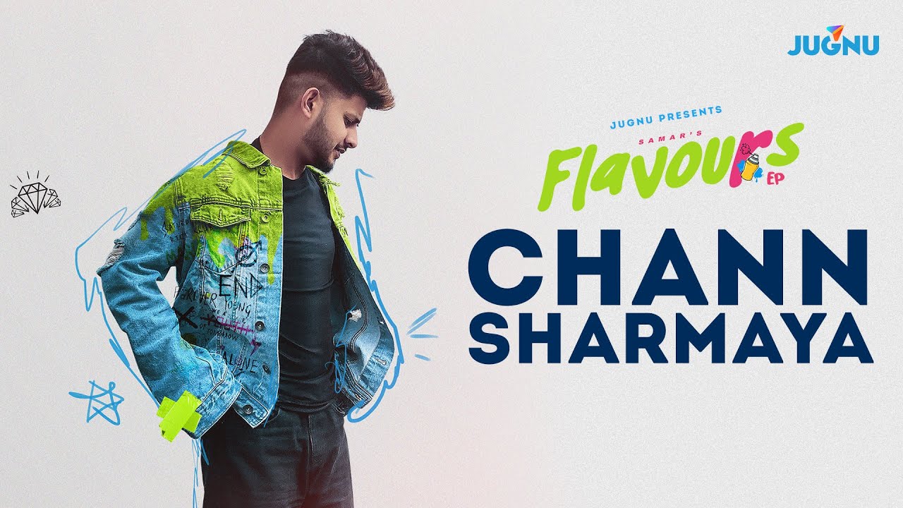 Chann Sharmaya | Samar | Flavours | Visualizer | New Punjabi Songs |  ​@JugnuGlobal