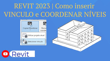 REVIT 2023 | Como inserir VINCULO e COORDENAR NÍVEIS