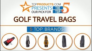 Best Golf Travel Bag Reviews  – How to Choose the Best Golf Travel Bag