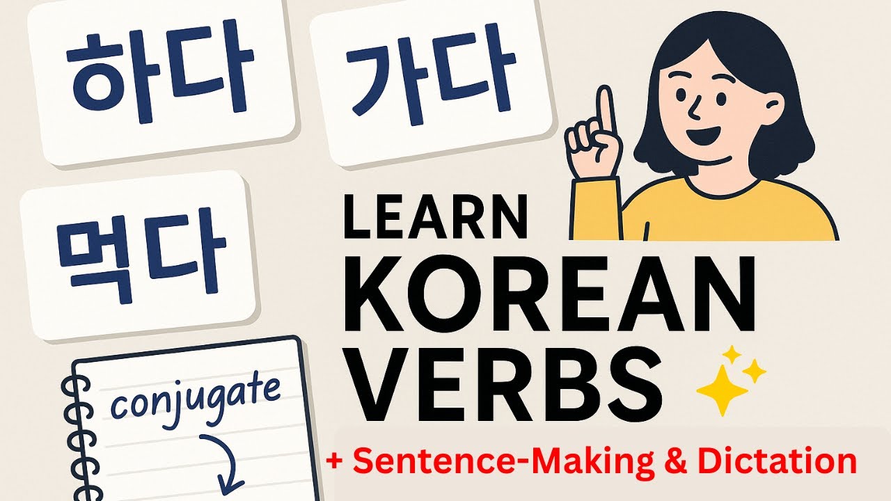 Korean Grammar for Absolute Beginners #2 | Verbs 🔥 (Conjugation, Sentence-Making & Dictation)