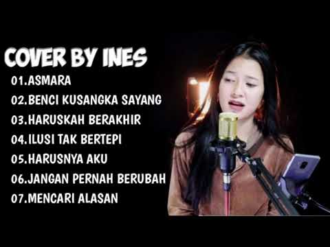 INES COVER FULL ALBUM - TOP COVER BY INES | Kumpulan Lagu Akustik By Ines