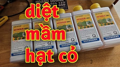 hd138. thuốc diệt mầm hạt cỏ trước hoặc sau khi gieo trồng