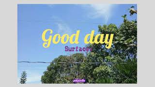 Surfaces - Good Day☀| lyrics