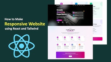 Create a Responsive Website using React JS and Tailwind CSS