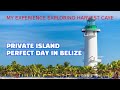 Perfect Day in Belize, Norwegian Jade Cruise: My Experience at Harvest Caye