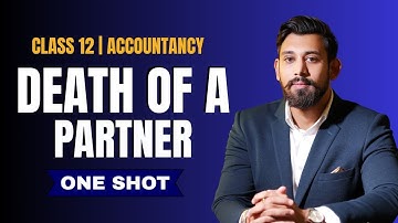 Death of a Partner  | Class 12 | Accountancy | One Shot