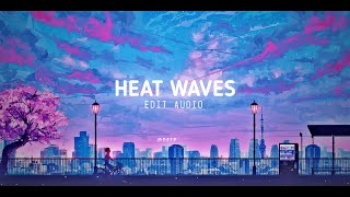 heat waves - glass animals [edit audio]