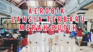Senam Aerobik Lansia Terbaru Merah Putih Hari Kemerdekaan 17 Agustus 1945