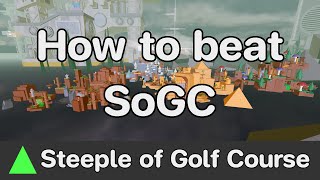 EToH - Steeple of Golf Course (SoGC) guide