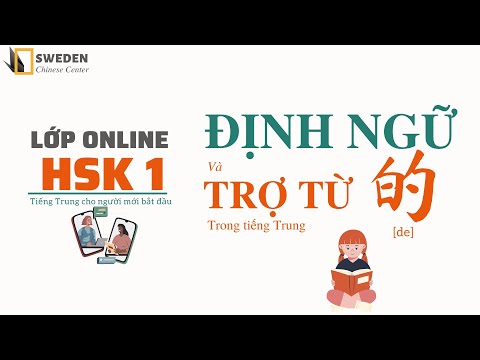 Video ĐỊNH NGỮ VÀ TRỢ TỪ 的 TIẾNG TRUNG | Học ngữ pháp tiếng... - youtube