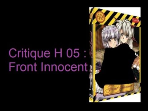 Critique H...... 05 :  Front Innocent !