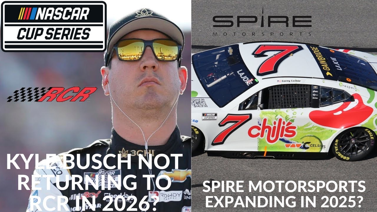 Kyle Busch Not Returning To RCR In 2026? | Spire Motorsports Expanding In 2025? - YouTube