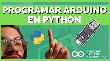 PROGRAMAR un ARDUINO con PYTHON ▶︎ COMO EMPEZAR en Arduino Lab for MicroPython