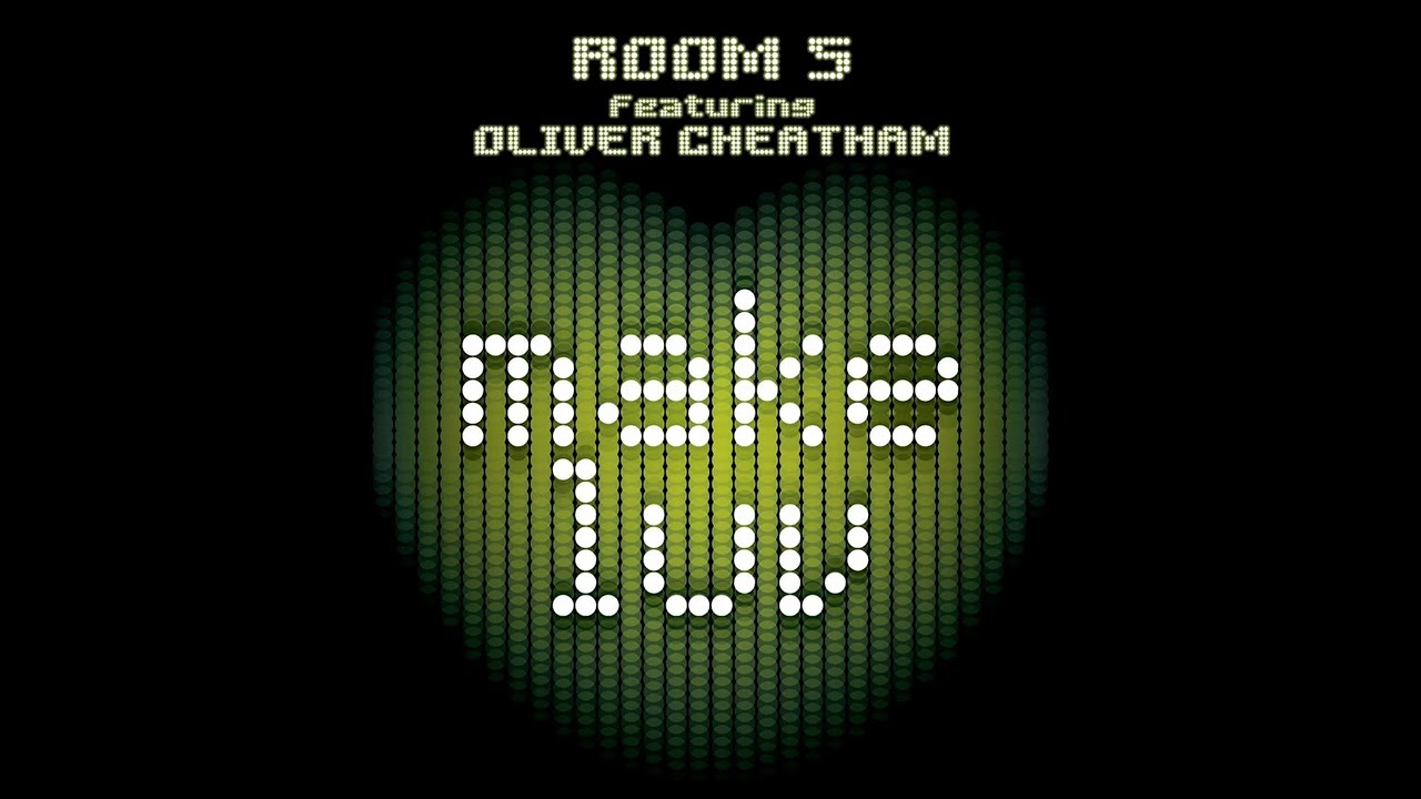 ROOM 5 FEAT. OLIVER CHEATHAM - Make Luv (Radio Version)
