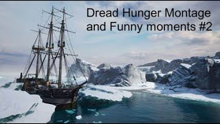 Dread Hunger Montage and Funny moments #2