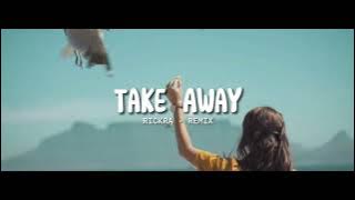 Virall !!! Rickra - Take Away - ( Slow Remix )