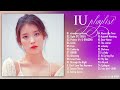 IU (아이유) PLAYLIST 2021 UPDATED | 아이유 노래 모음 | Strawbrerry moon, Eight (Ft. SUGA), Palette Ft.G-DRAGON